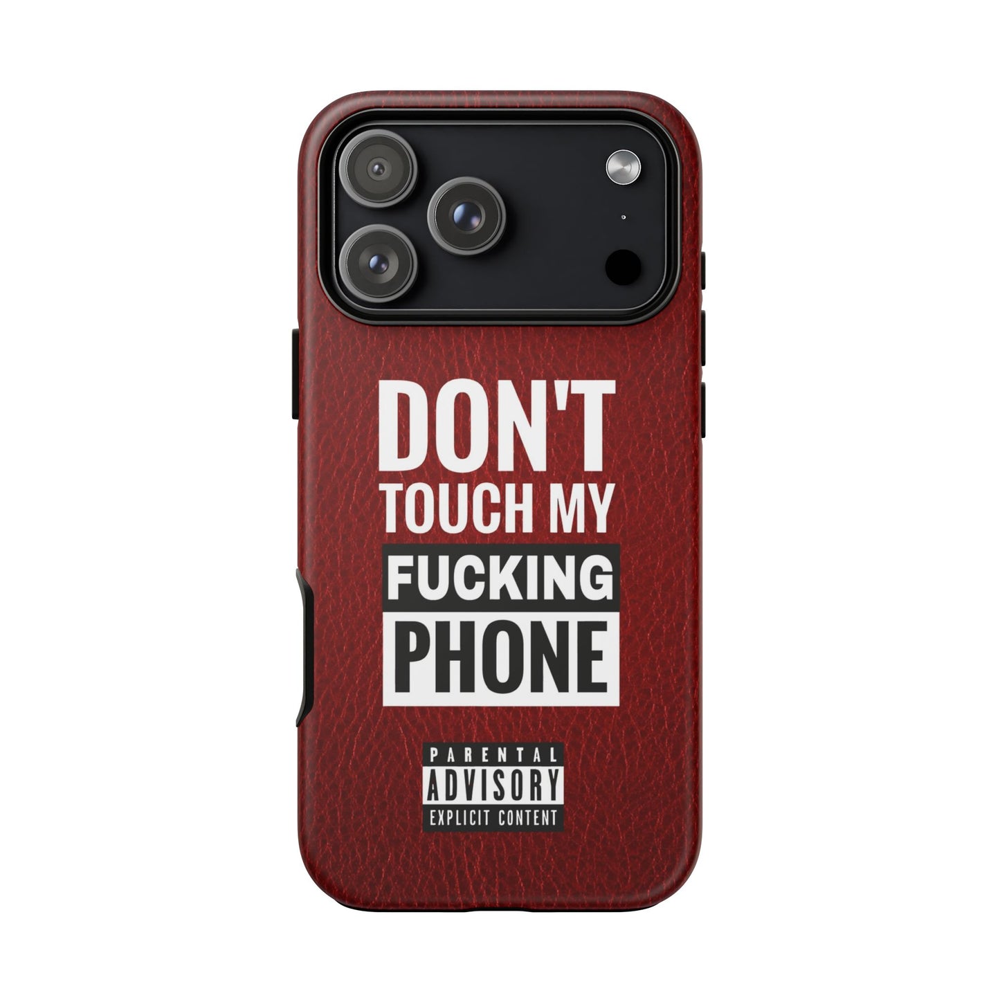 Funny Phone Case, Don’t Touch My Phone
