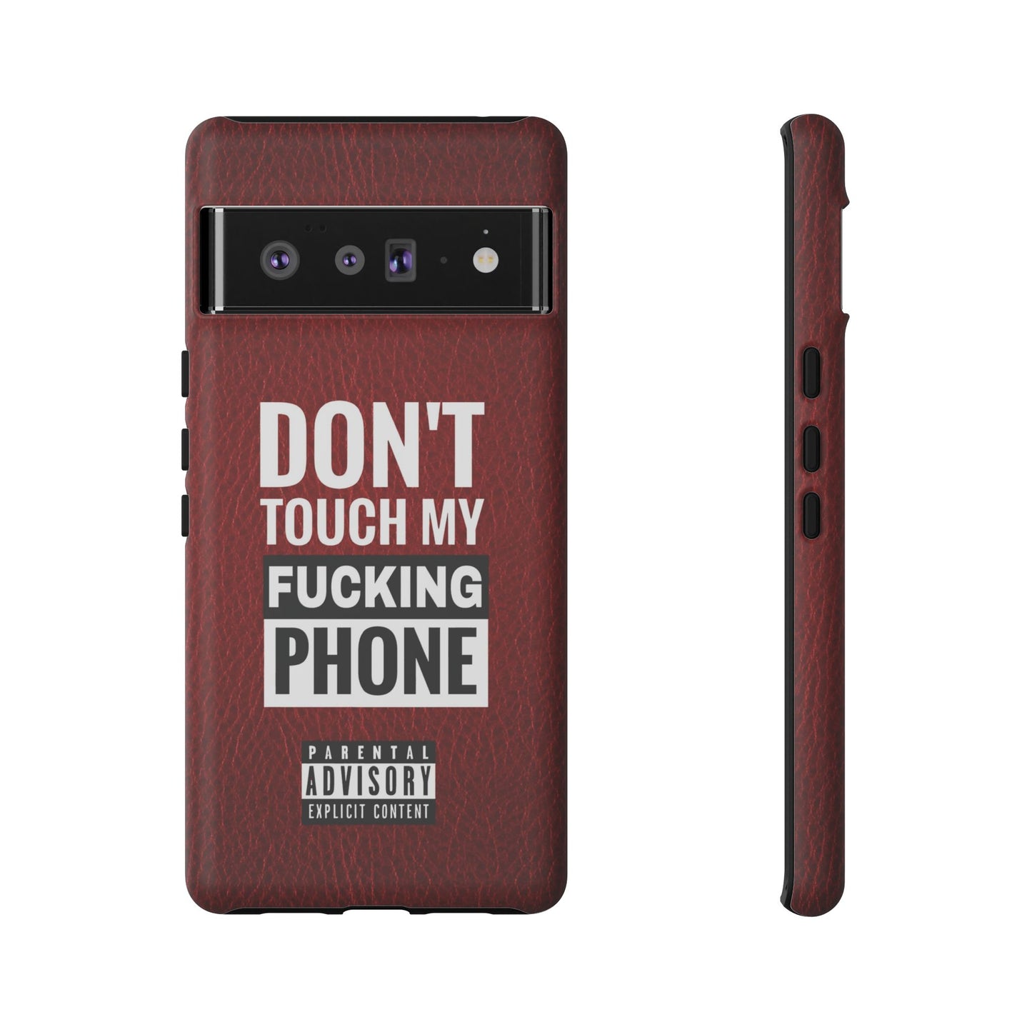 Funny Tough Case – Don't Touch My Phone Design