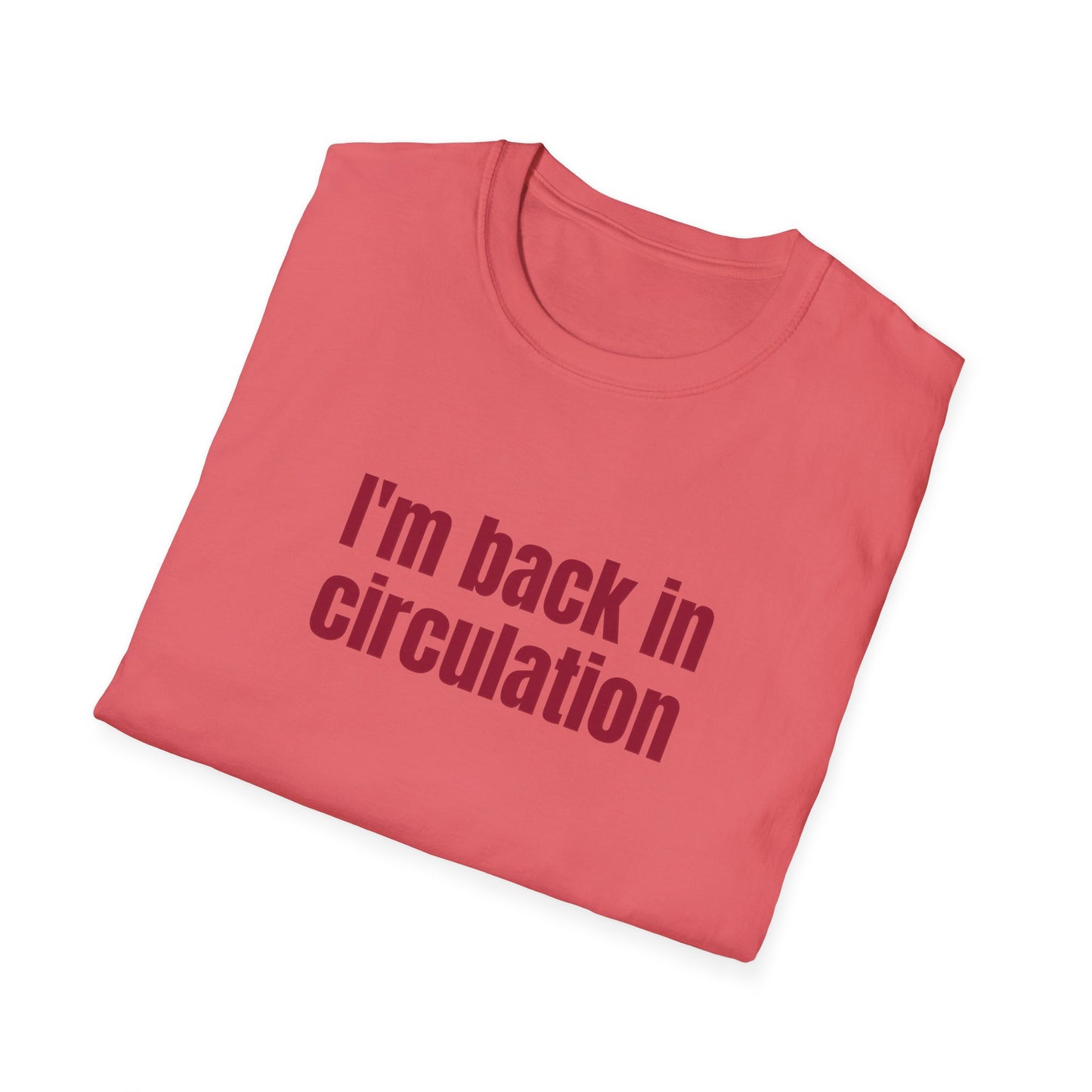 I'm Back In Circulacion Unisex Softstyle T-Shirt