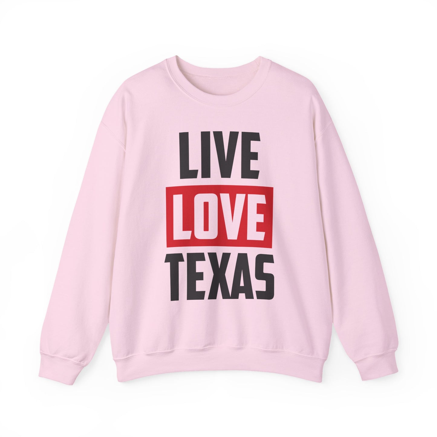 Live Love Texas Crewneck Sweatshirt – Cozy Unisex Pullover for Texas Lovers