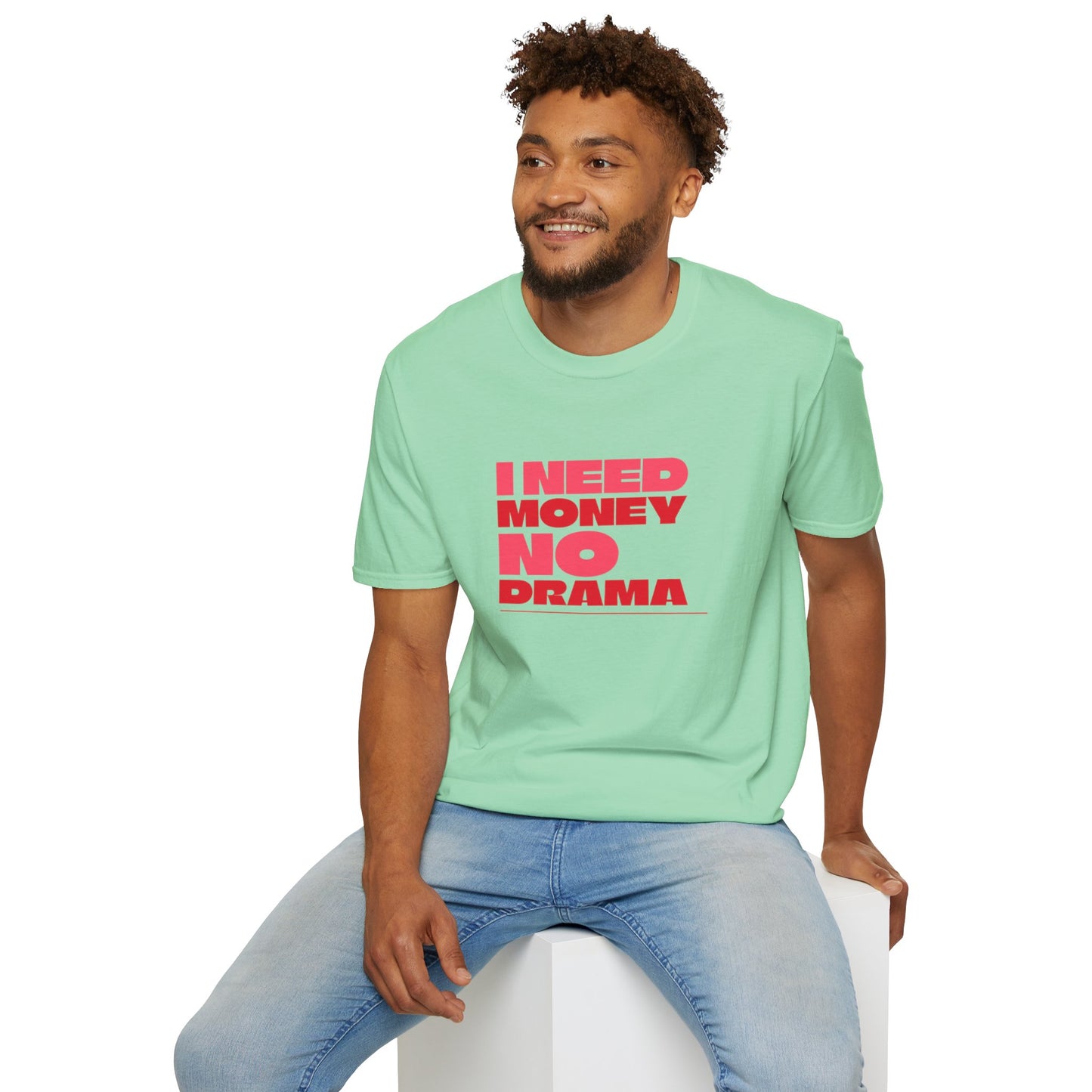 I Need Money No Drama Unisex Softstyle T-Shirt