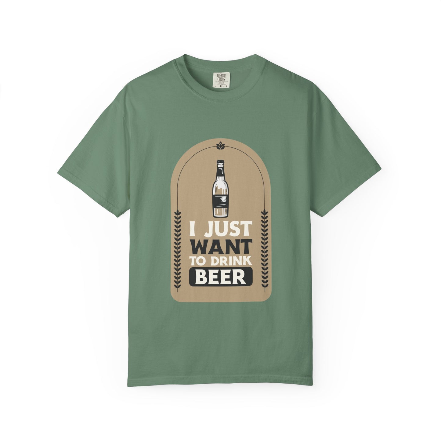 I Just Want To Drink Beer Unisex Garment-Dyed T-shirt