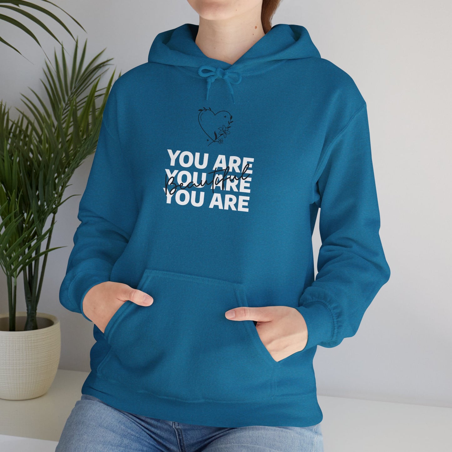 You Are Beautiful Hooded Sweatshirt