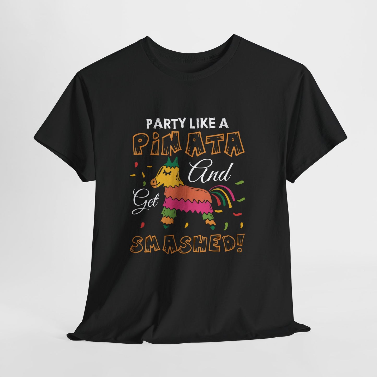 Funny Unisex Heavy Cotton Tee - 'Party Like a Piñata, Get Smashed!'