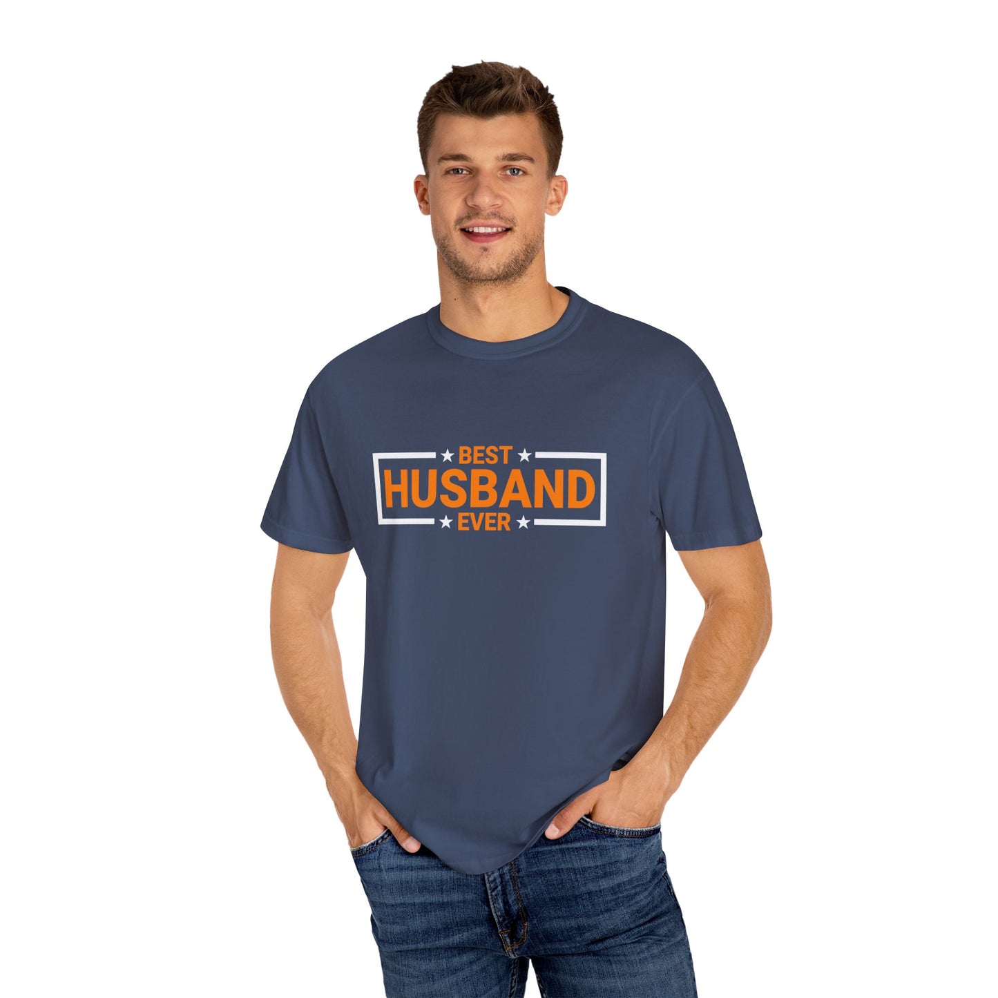 Best Husband Ever Unisex Garment-Dyed T-Shirt