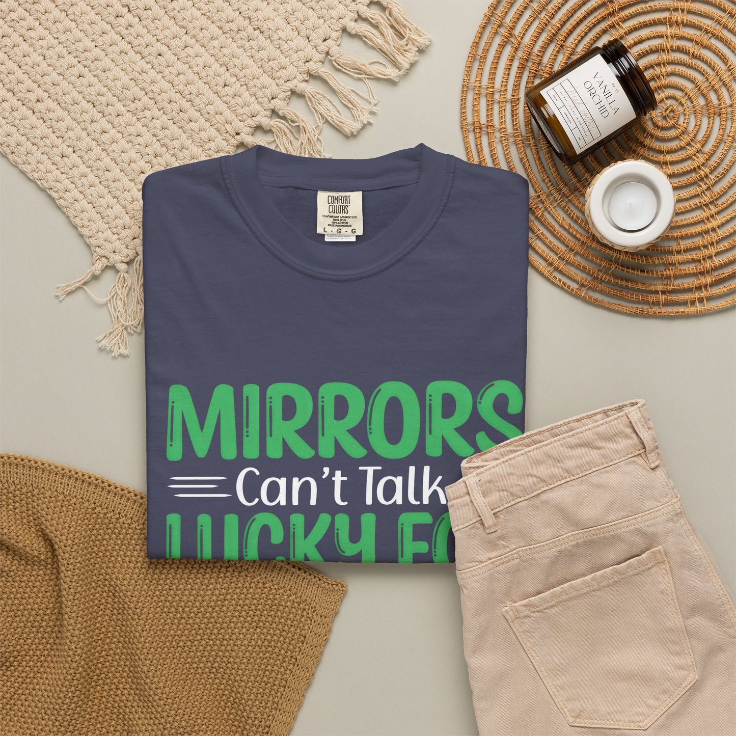 Mirrors Can’t Talk, Lucky for You They Can’t Laugh Either - Unisex T-shirt: