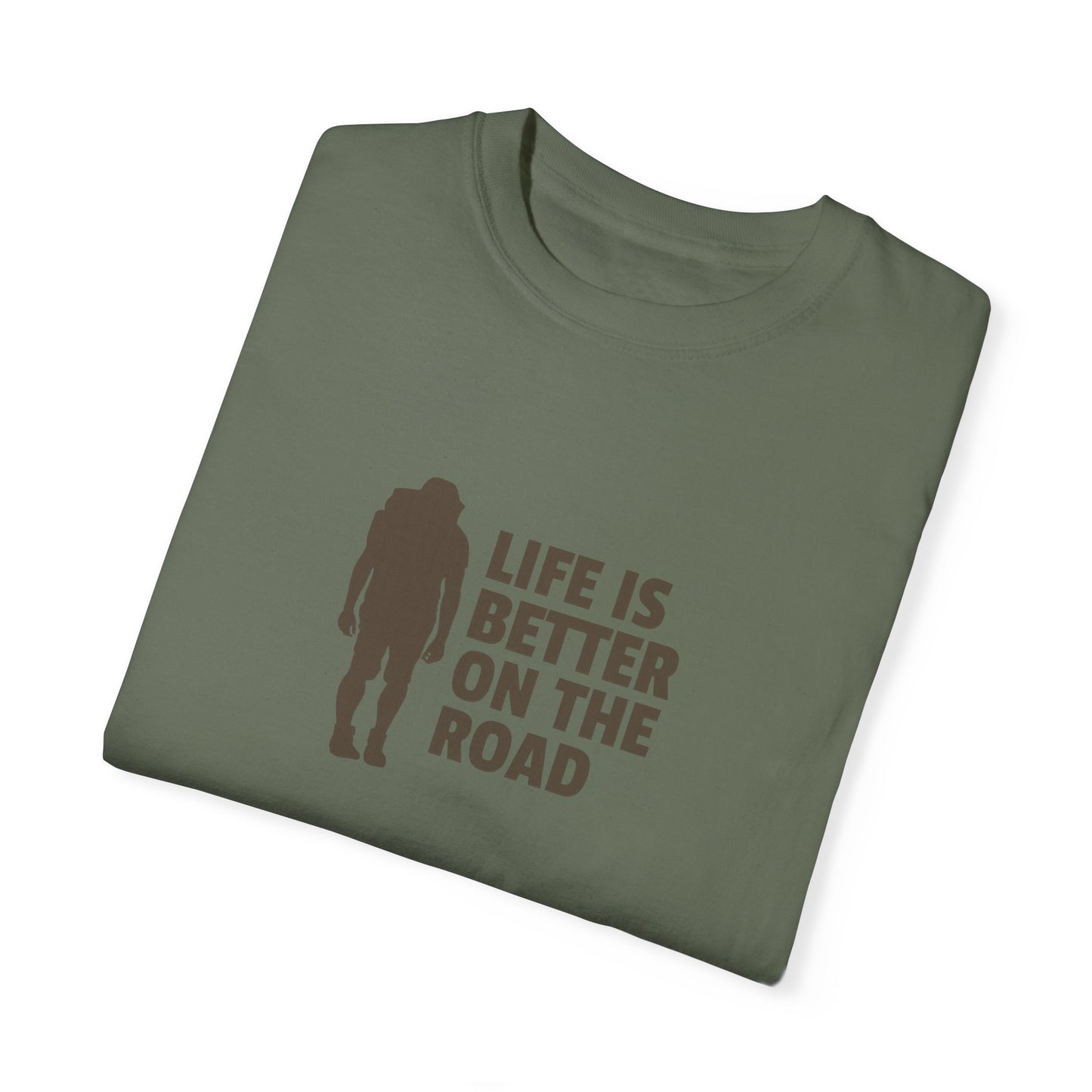 Life Is Better On The Road Unisex Garment-Dyed T-shirt