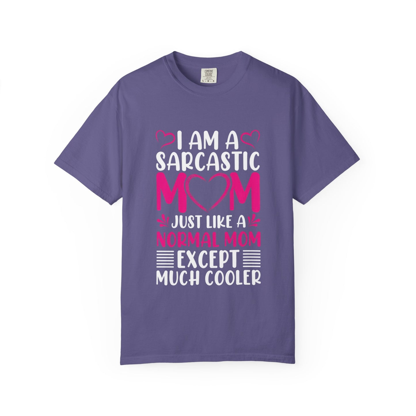 Sarcastic Mom T-shirt - Cool & Fun Gift for Mothers
