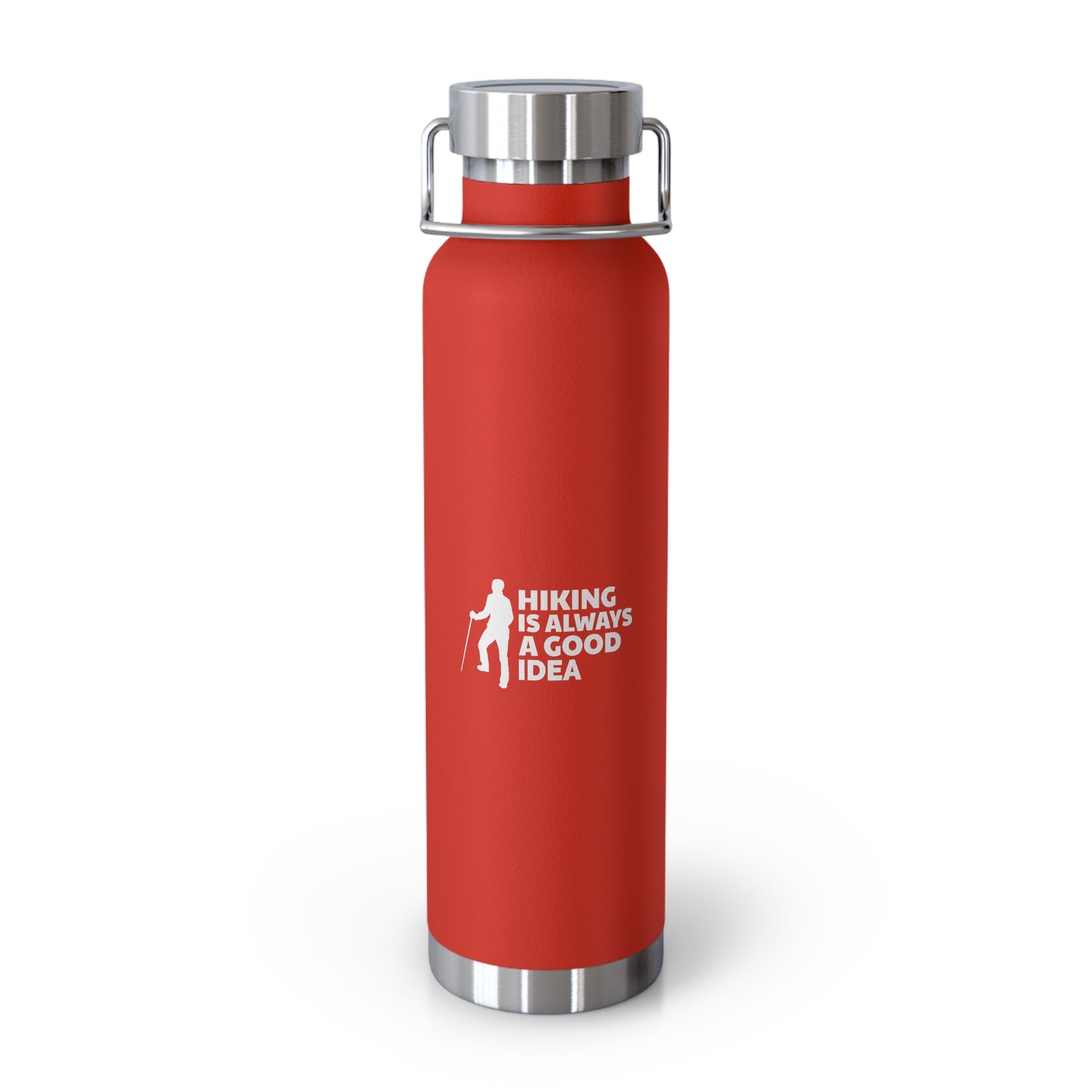 Hiking Is Always A Good Idea Copper Vacuum Insulated Bottle, 22oz