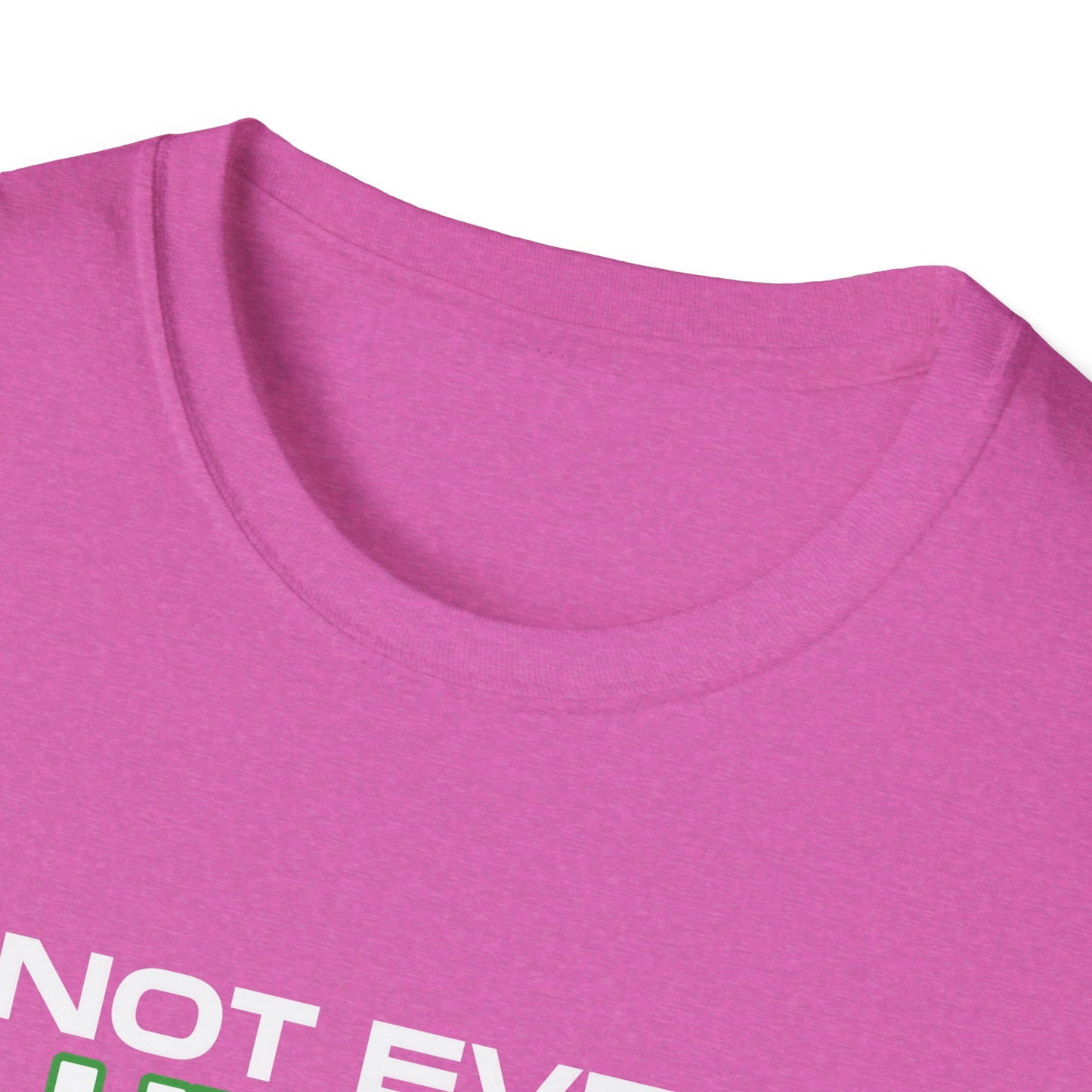 Not Even A Little Bit Scared Unisex Softstyle T-Shirt