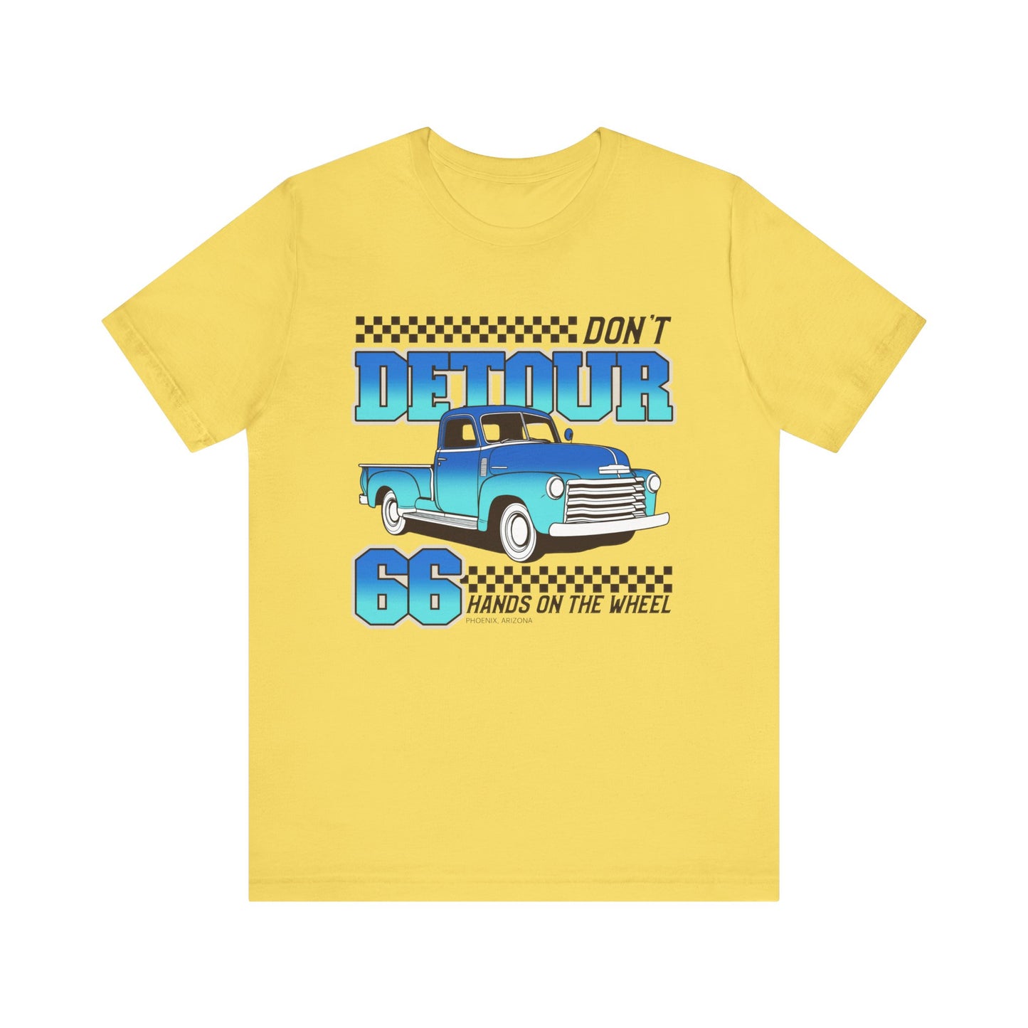 Don't Detour Hands On The Wheel Unisex Jersey Short Sleeve Tee