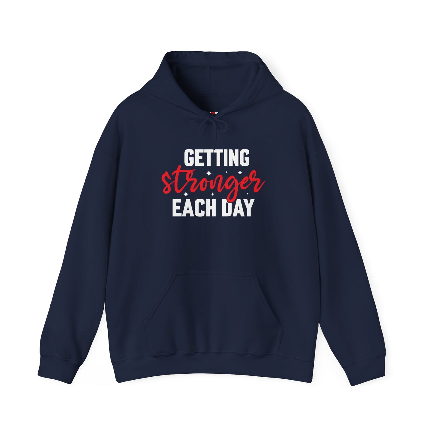 Getting Stronger Each Day Hoodie, Unisex Motivational Sweatshirt