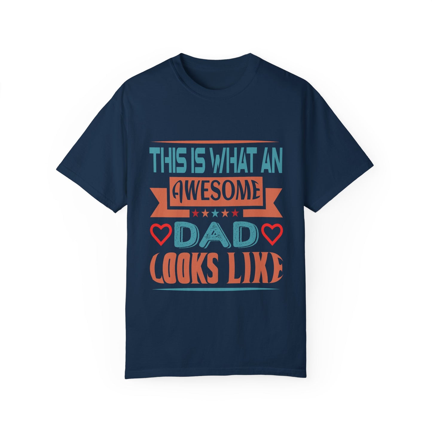 Awesome Dad Garment-Dyed T-Shirt - Perfect Father's Day Gift