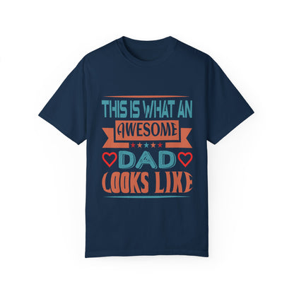 Awesome Dad Garment-Dyed T-Shirt - Perfect Father's Day Gift