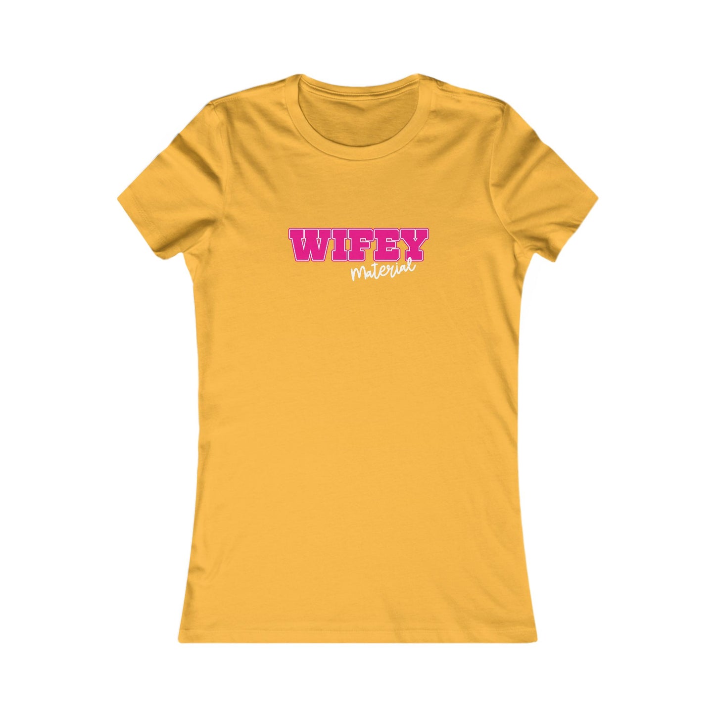 Wifey Material Women's Favorite Tee