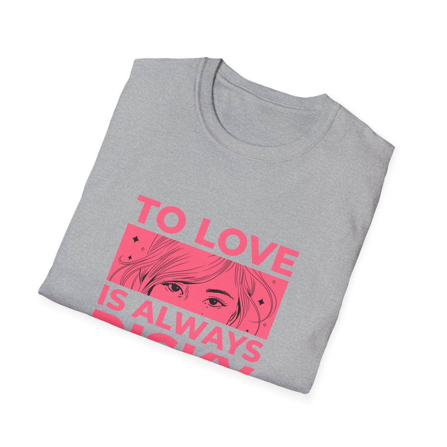 To Love Is Always Risky Unisex Softstyle T-Shirt