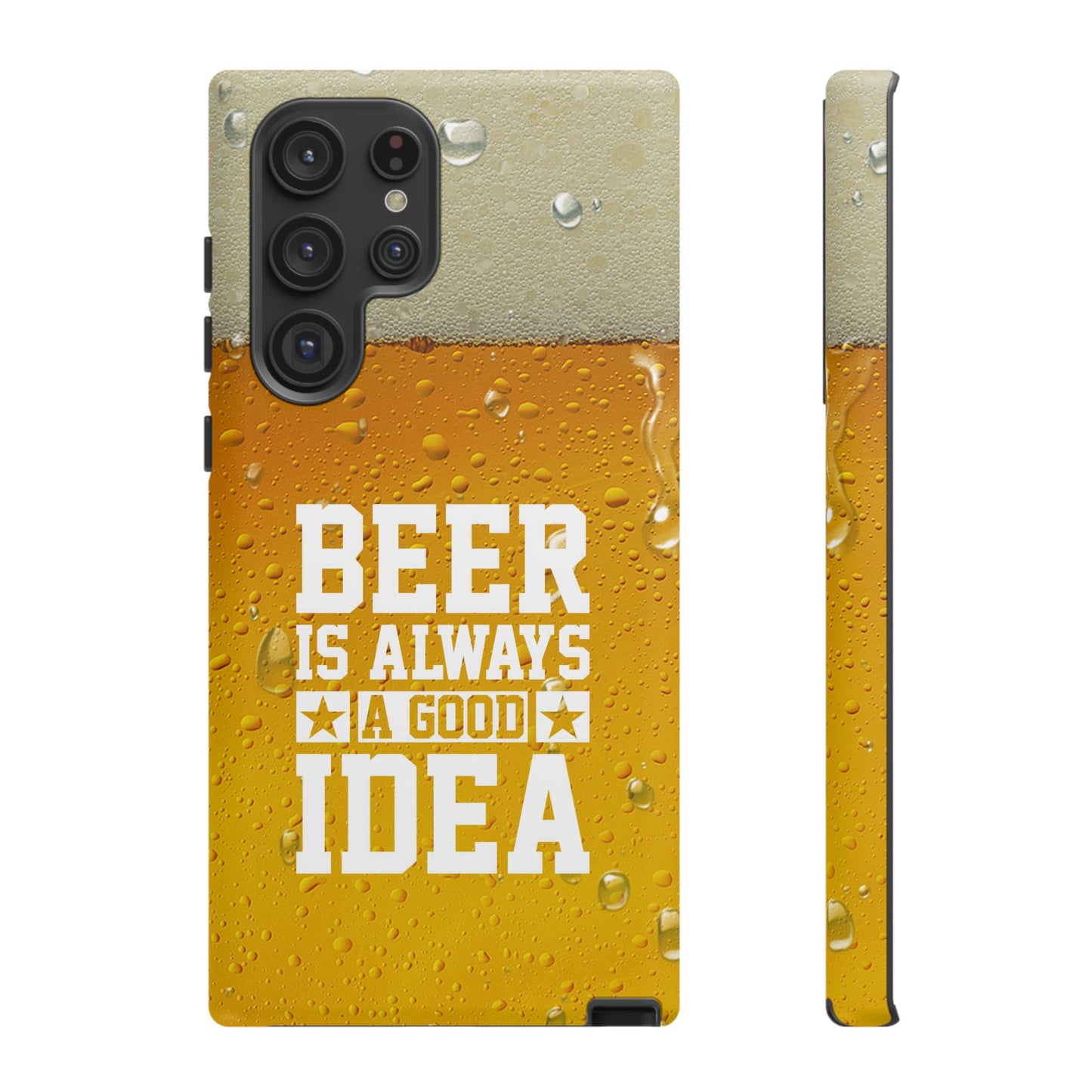 Beer Lovers Samsung Tough Case - "Beer is Always a Good Idea"