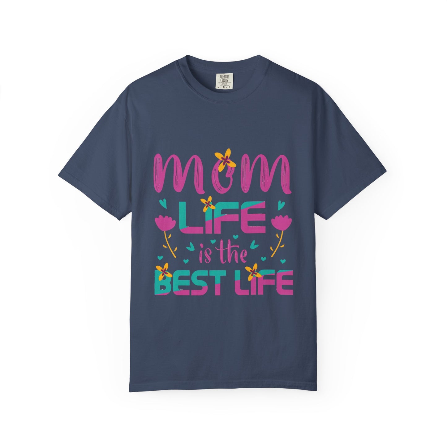Mom Life T-Shirt - Unisex Garment-Dyed Tee for Mother's Day
