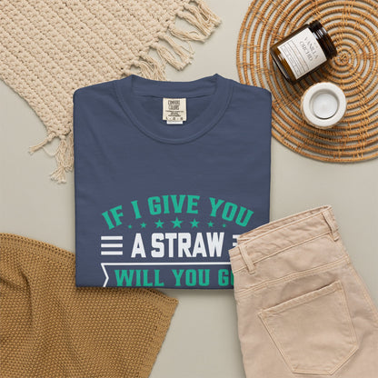 Suck the Fun Out of Someone Else's Day? - Sarcastic Unisex Garment-Dyed T-shirt