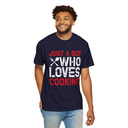 Just a Boy Who Loves Cooking T-Shirt - Unisex Garment-Dyed Tee