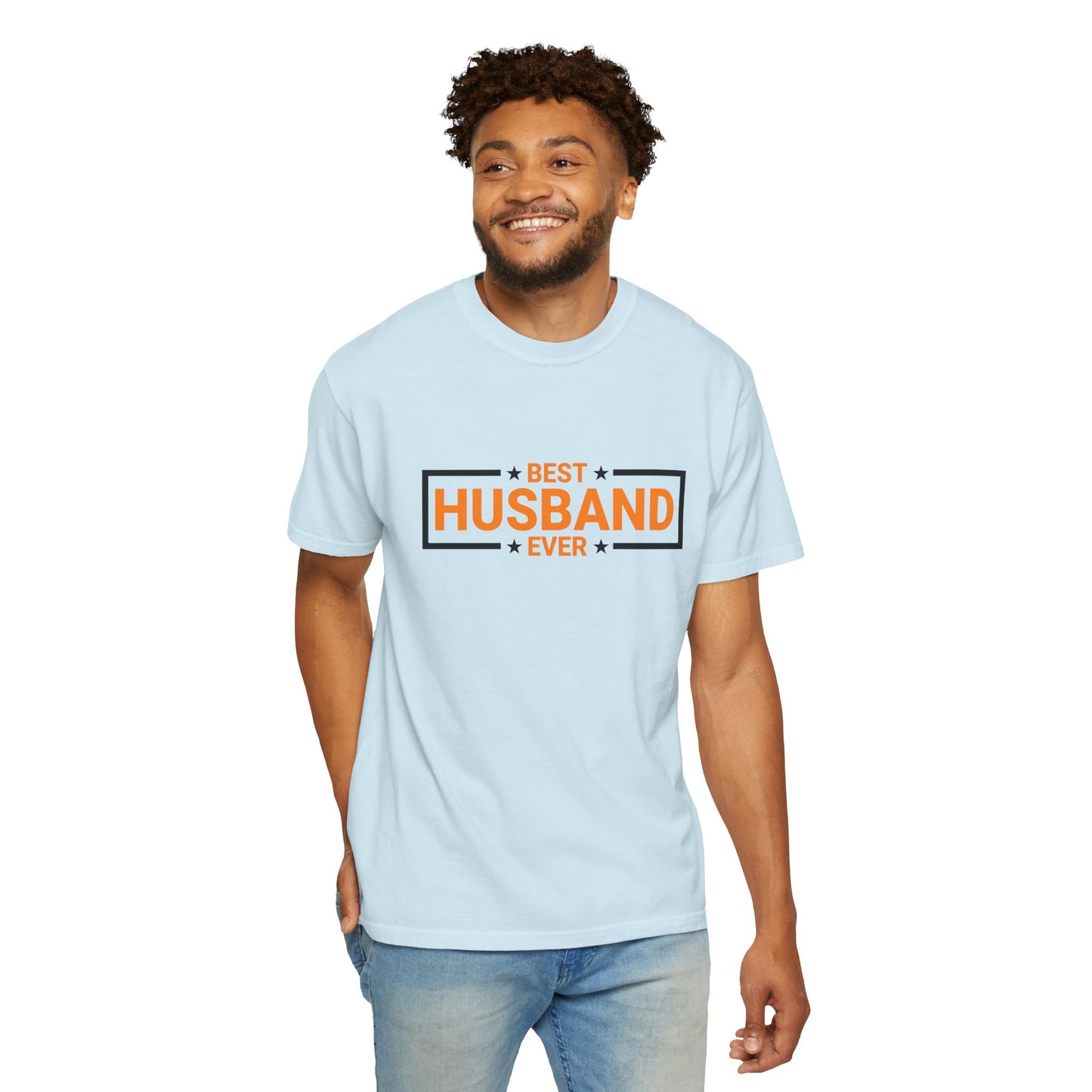 Best Husband Ever Unisex Garment-Dyed T-Shirt