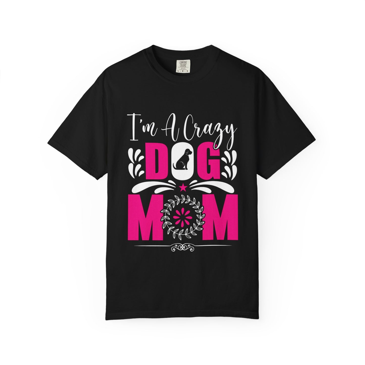 Crazy Dog Mom Unisex T-Shirt - Perfect Gift for Dog Lovers