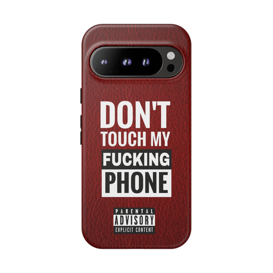Funny Tough Case – Don't Touch My Phone Design