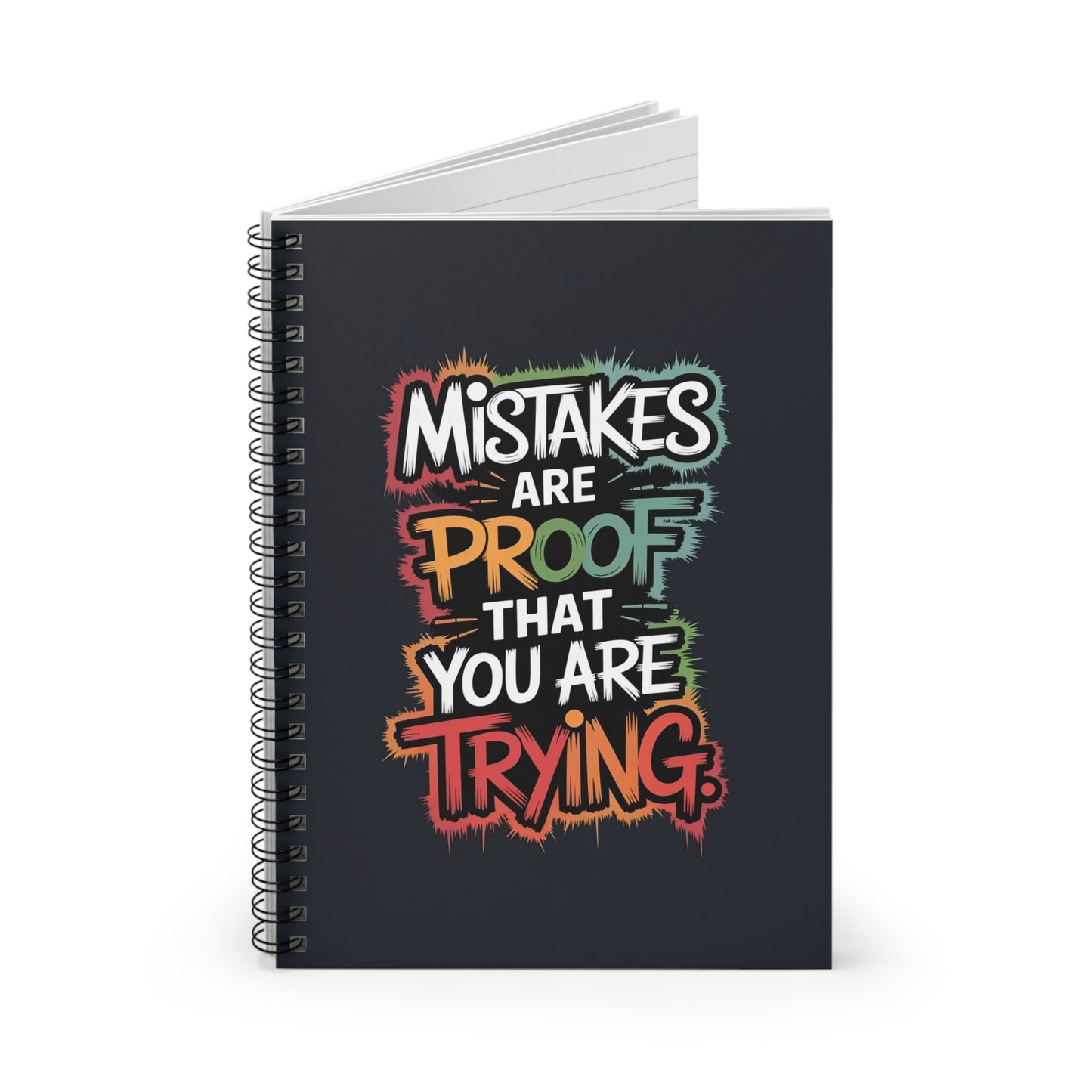 Motivational Spiral Notebook 6" x 8" – "Mistakes Are Proof That You Are Trying" Journal