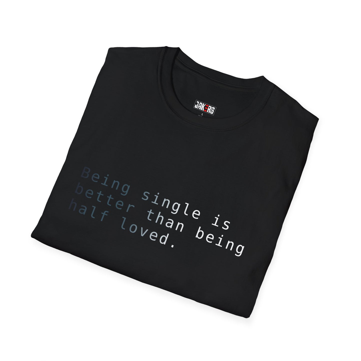 Being Single T-Shirt