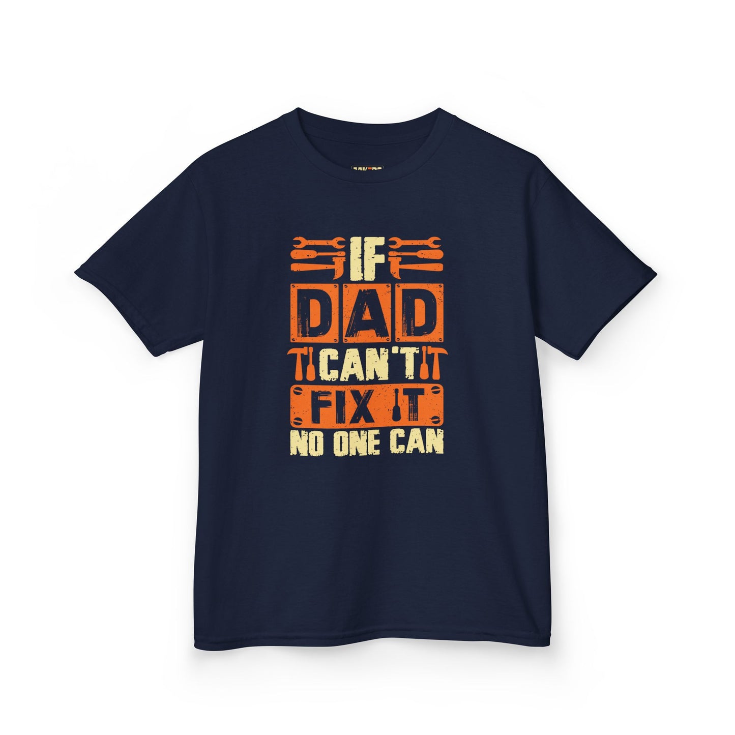 If Dad Can't Fix It, No One Can, Funny Father's Day Shirt