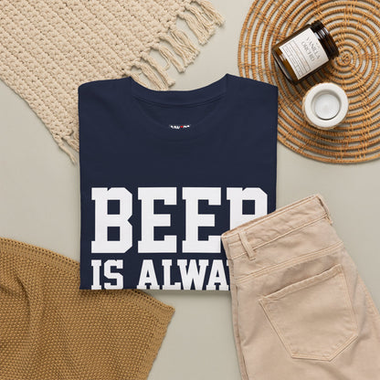 Beer is Always a Good Idea Unisex Heavy Cotton Tee