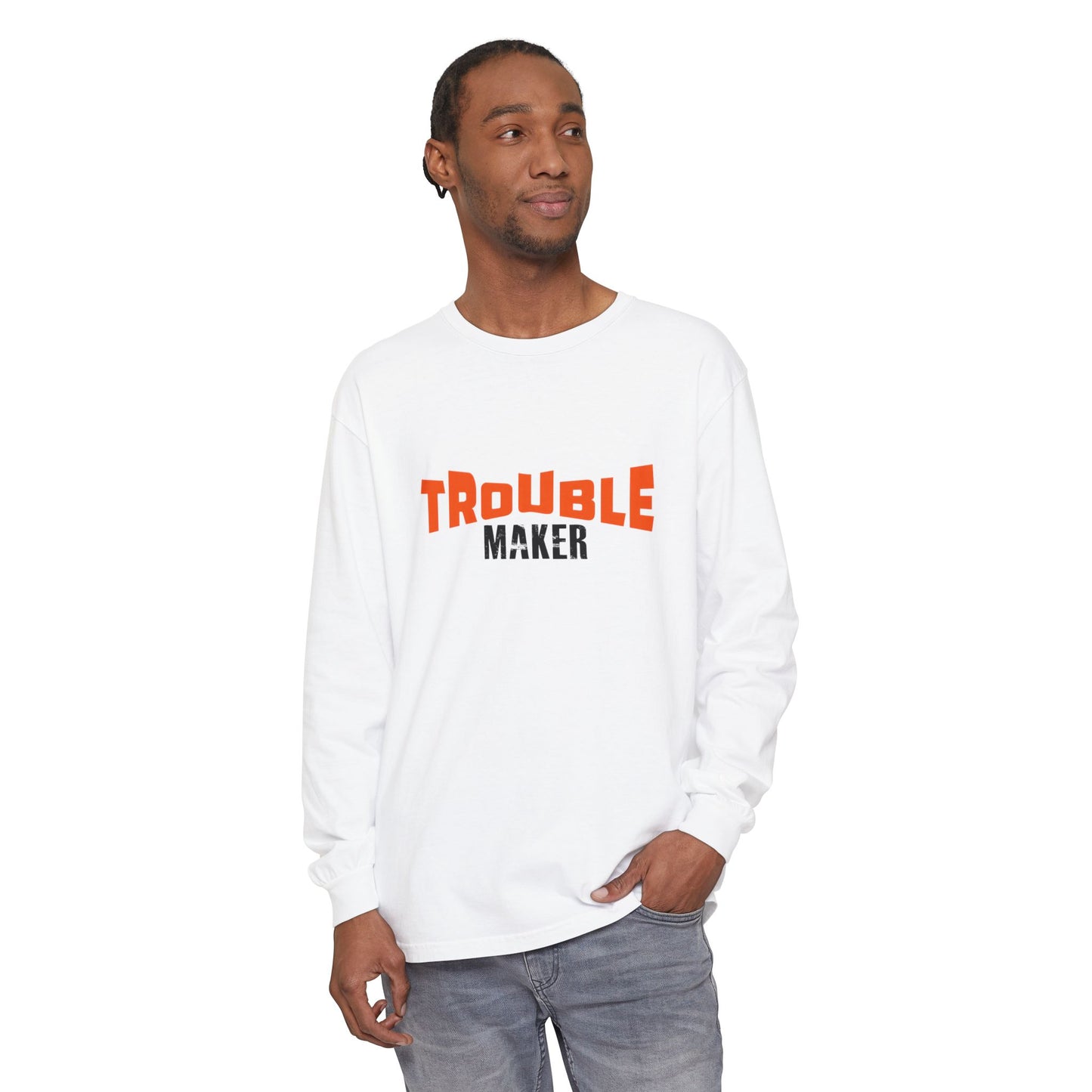 Trouble Maker Long Sleeve T-Shirt - Fun & Casual Unisex Wear