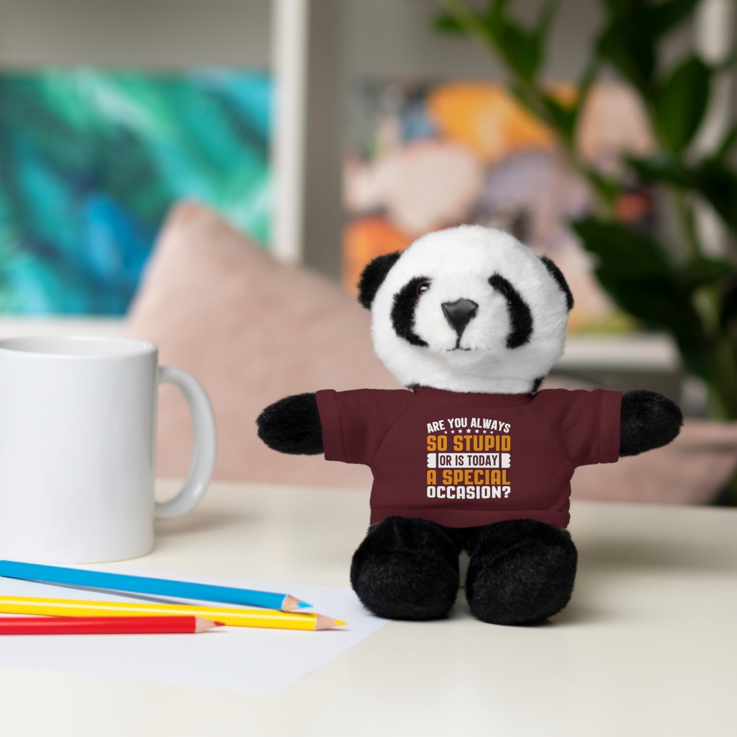 Adorable Stuffed Animal with Tee, Are You Always So Stupid