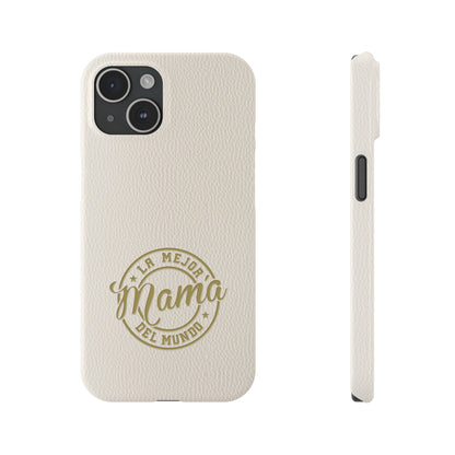 La Mejor Mama del Mundo Slim Cases