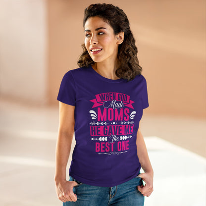 When God Made Moms, He Gave Me the Best One T-Shirt