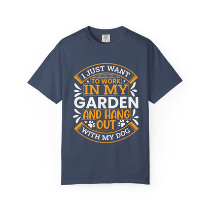 Garden Lover's Unisex T-Shirt - "I Just Want to Work in My Garden and Hang Out with My Dog"