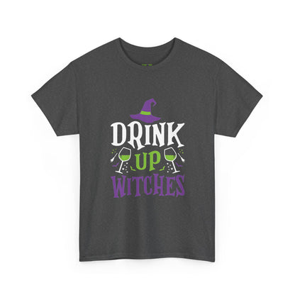 Drink Up Witches Tee - Halloween T-Shirt
