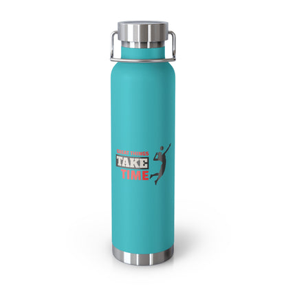 Great Things Take Time Insulated Bottle, 22oz