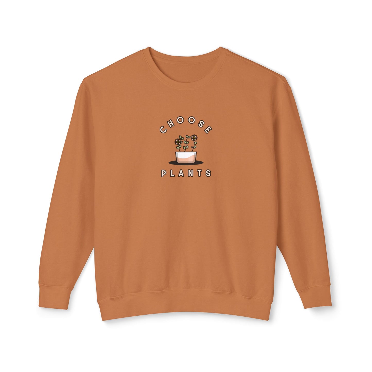 Choose Plants Sweatshirt