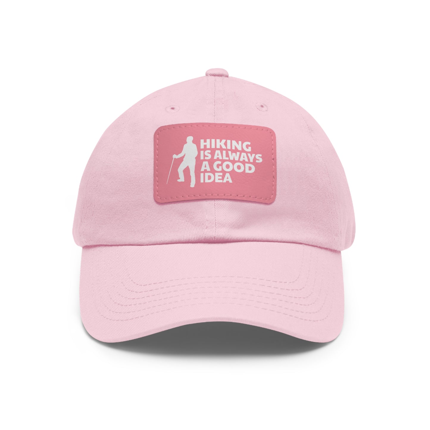 Hiking Is Always A Good Idea Dad Hat with Leather Patch (Rectangle)