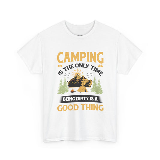 Camping Vibes Unisex Heavy Cotton Tee - "Being Dirty is a Good Thing"