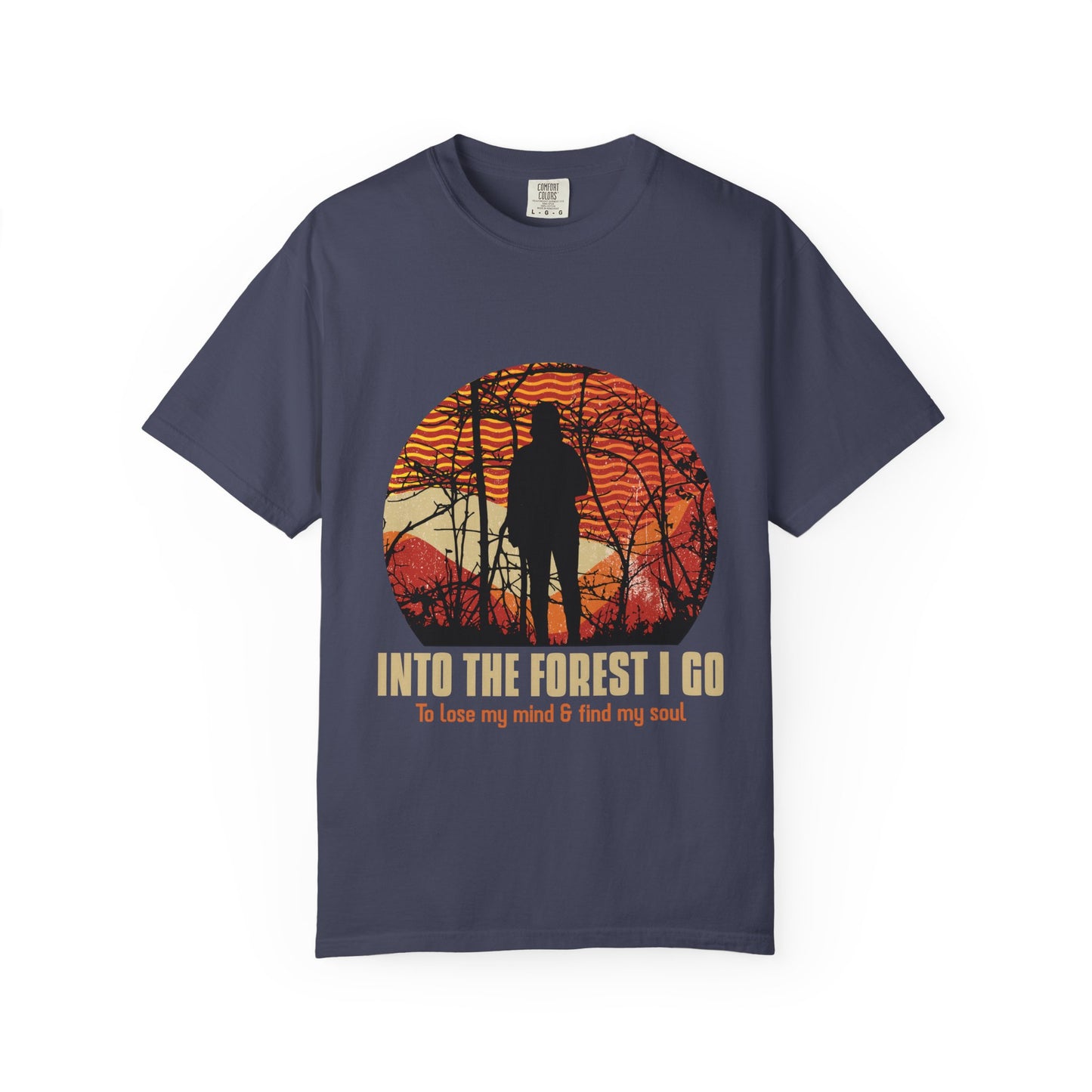 Entro al bosque para perder la cabeza y encontrar mi alma, camiseta unisex teñida en prenda