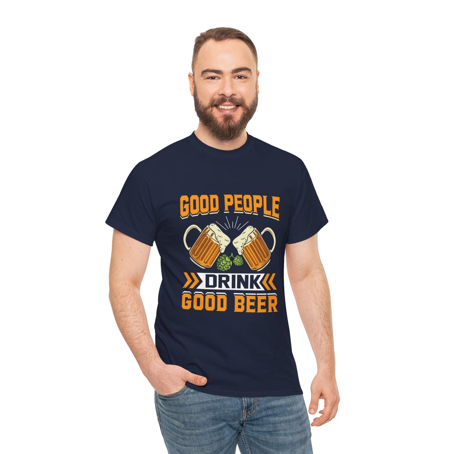 Funny Beer Slogan Tee, Good People Drink Good Beer