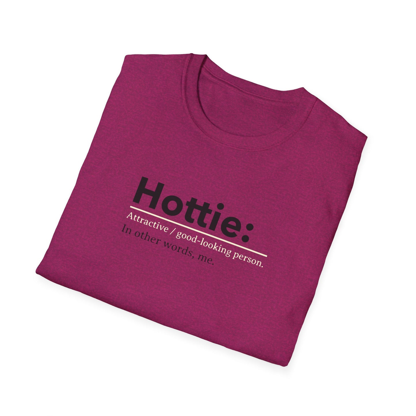 Hottie Unisex Soft style T-Shirt