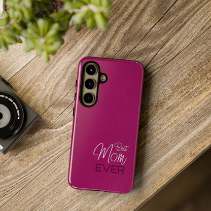Best Mom Ever Impact-Resistant Case