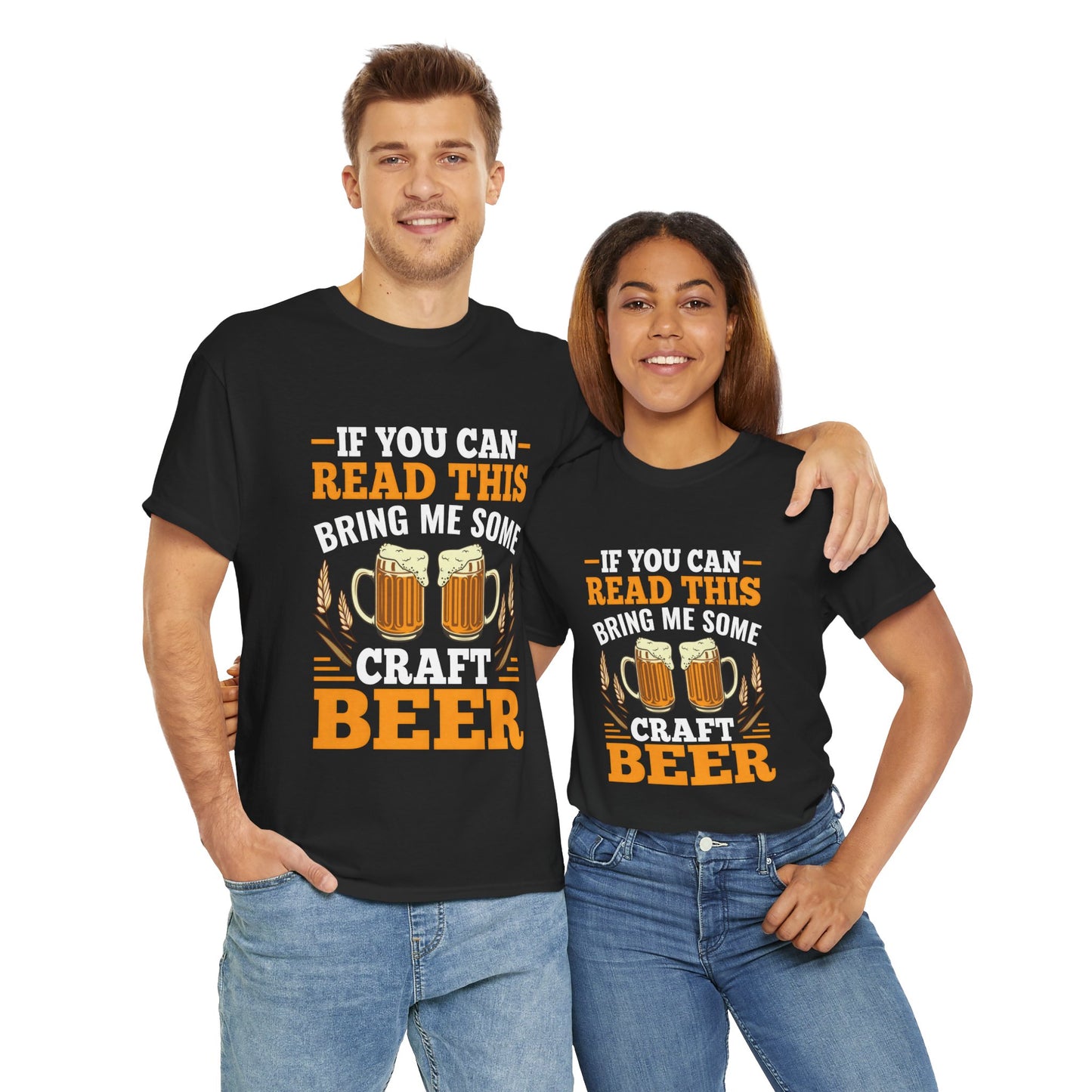 Funny Beer Slogan Tee, If You Can Read This