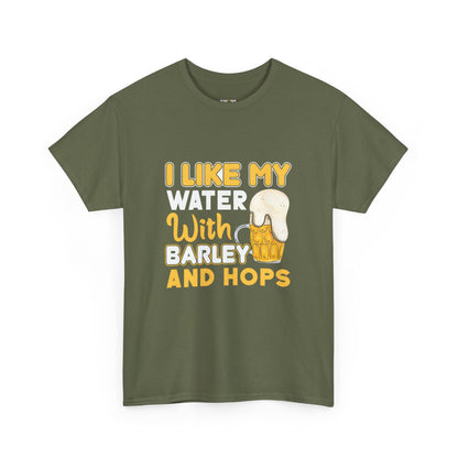 I Like My Water - Funny Beer Slogan Tee
