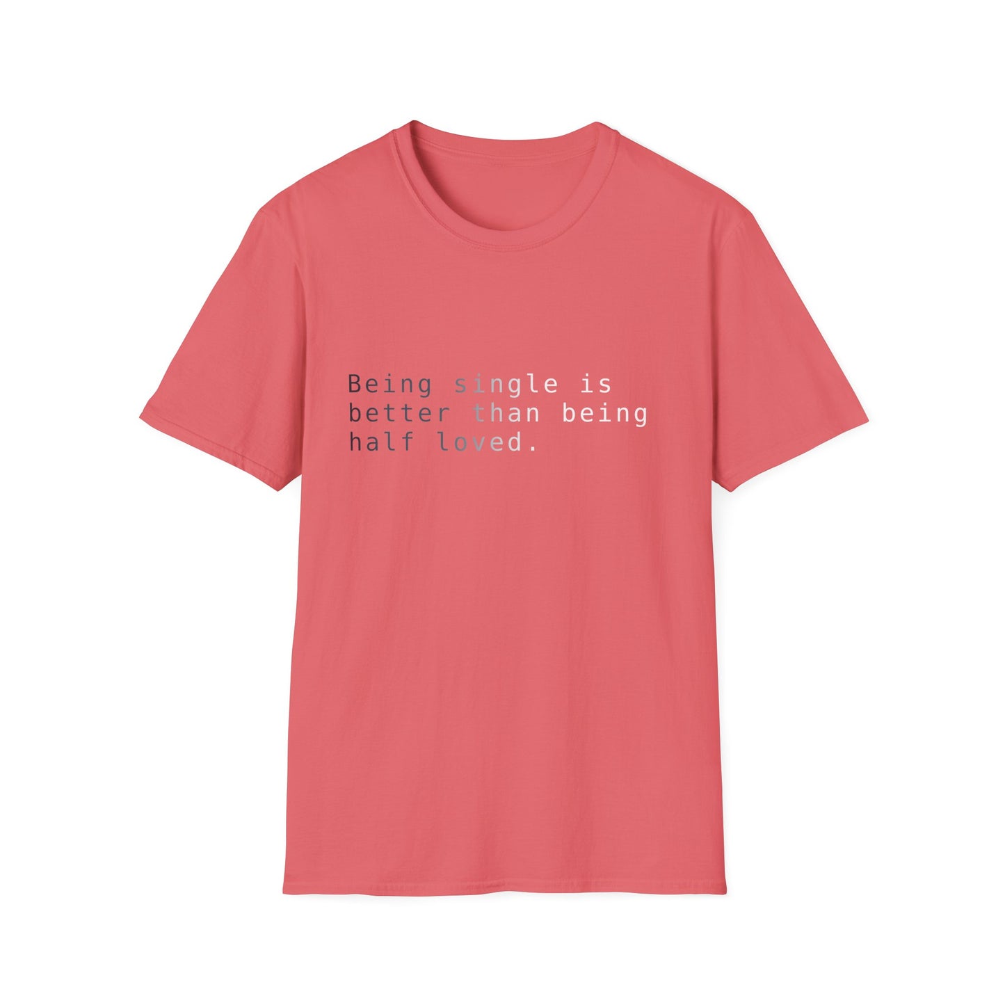 Being Single Unisex Softstyle T-Shirt