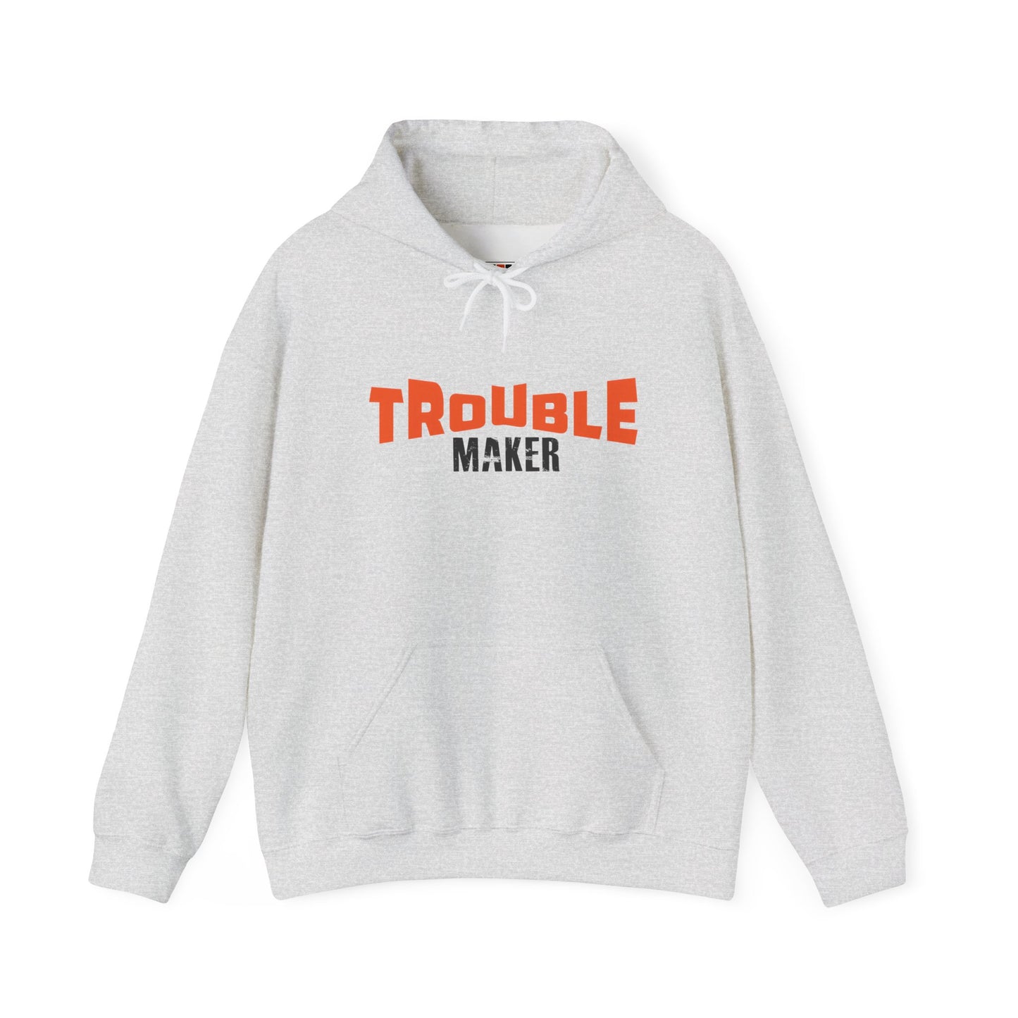 Trouble Maker Hoodiea, Funny Gift for Friends