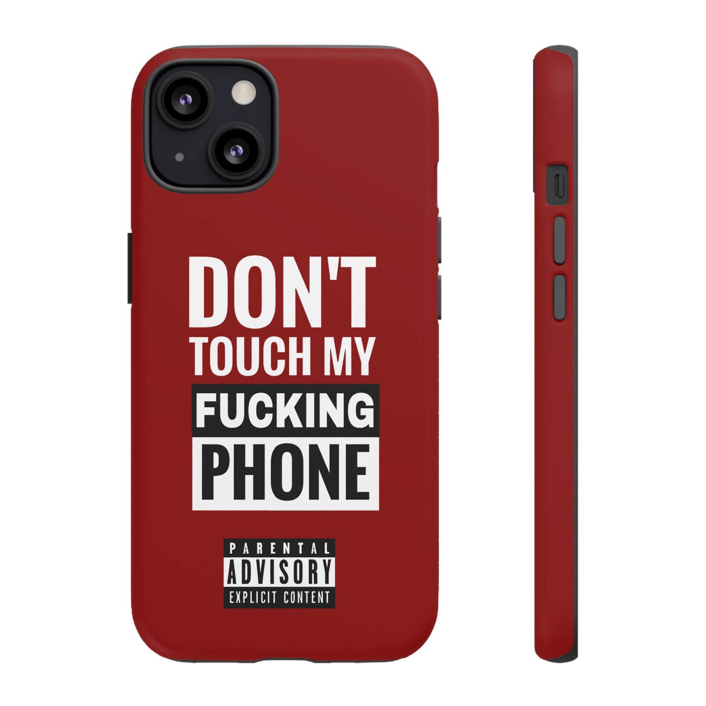 Funny Phone Case, Don’t Touch My Phone